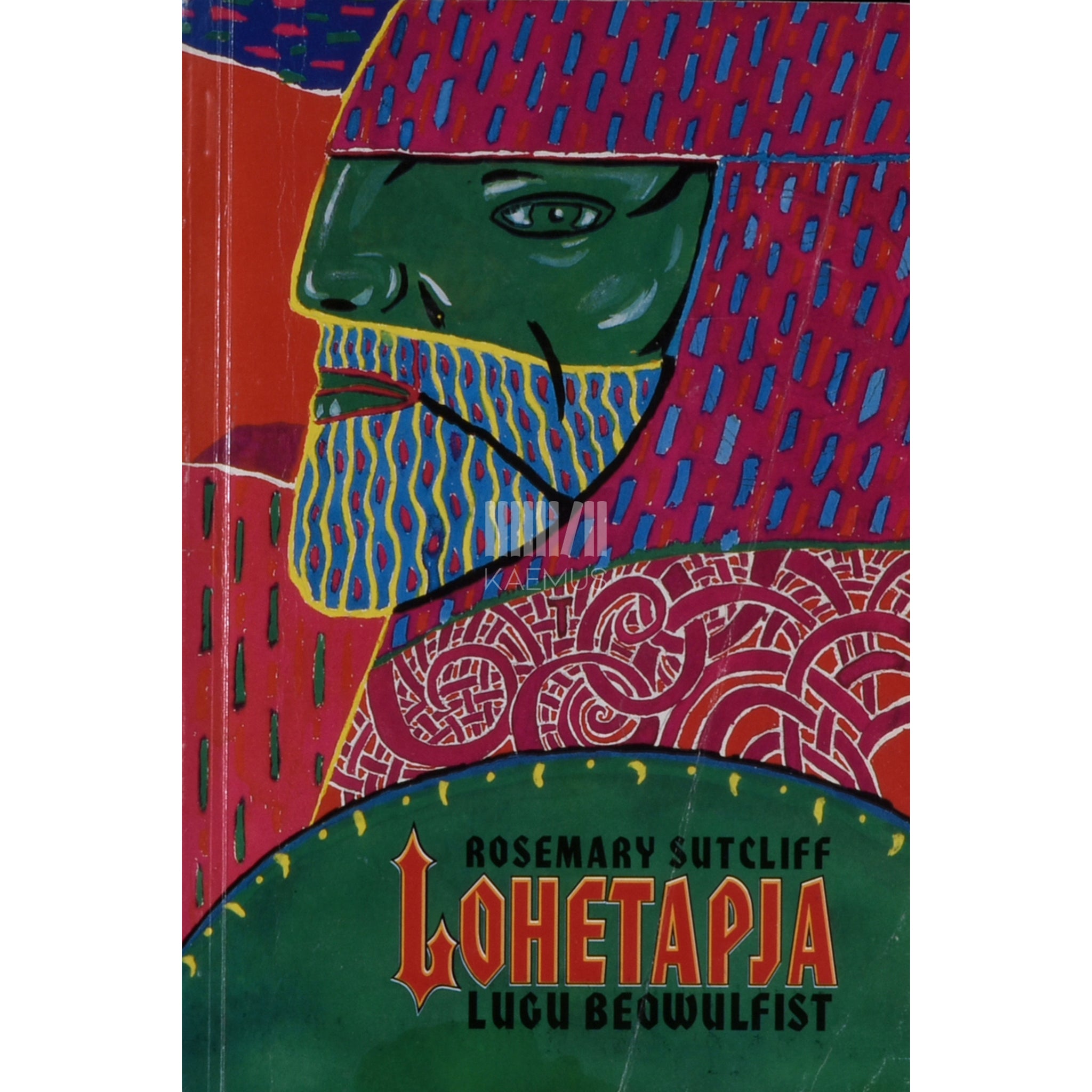 Rosemary Sutcliff Lohetapja. Lugu Beowulfist: ümberjutustus lastele anglosaksi eeposest "Beowulf"