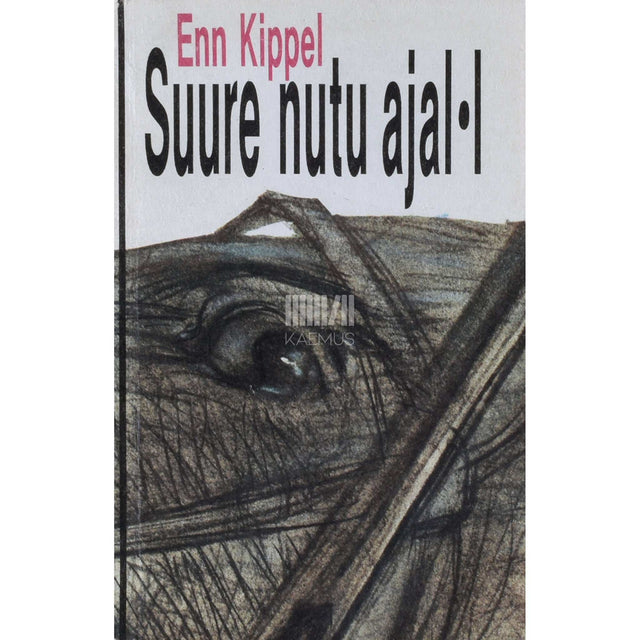 Enn Kippel - Suure nutu ajal 1. osa. Romaan Vene-Liivi sõjast