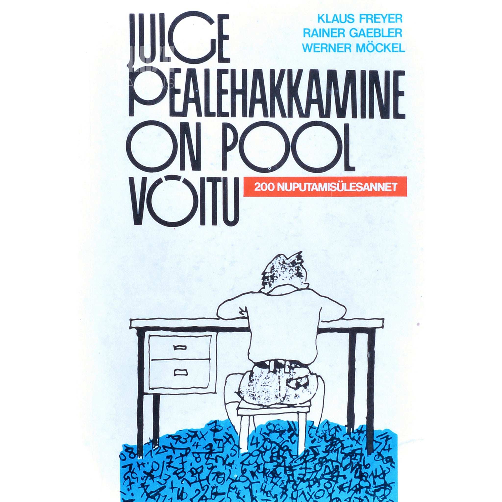 Klaus Freyer Julge pealehakkamine on pool võitu. 200 nuputamisülesannet