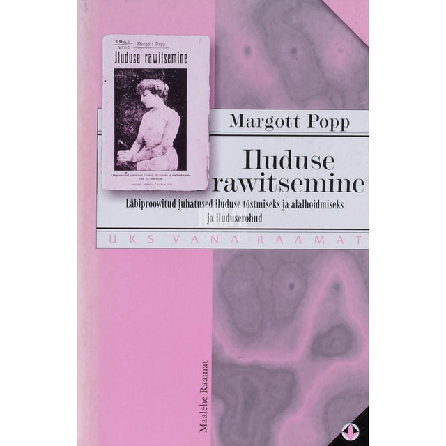 Margott Popp - Iluduse ravitsemine. Läbiproovitud juhatused iluduse…