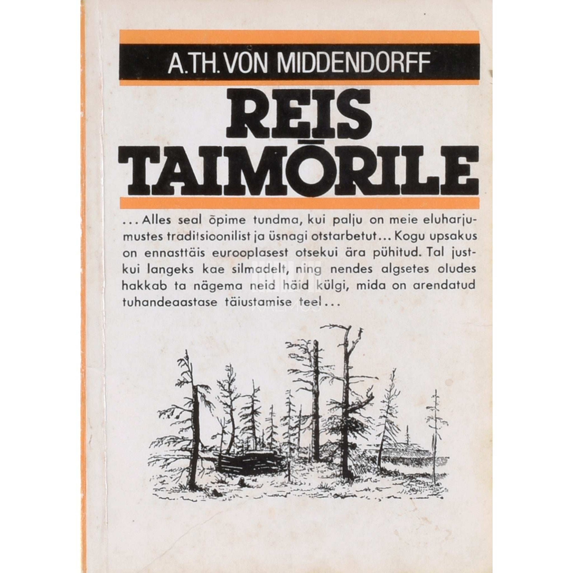 Alexander Theodor von Middendorff - Reis Taimõrile