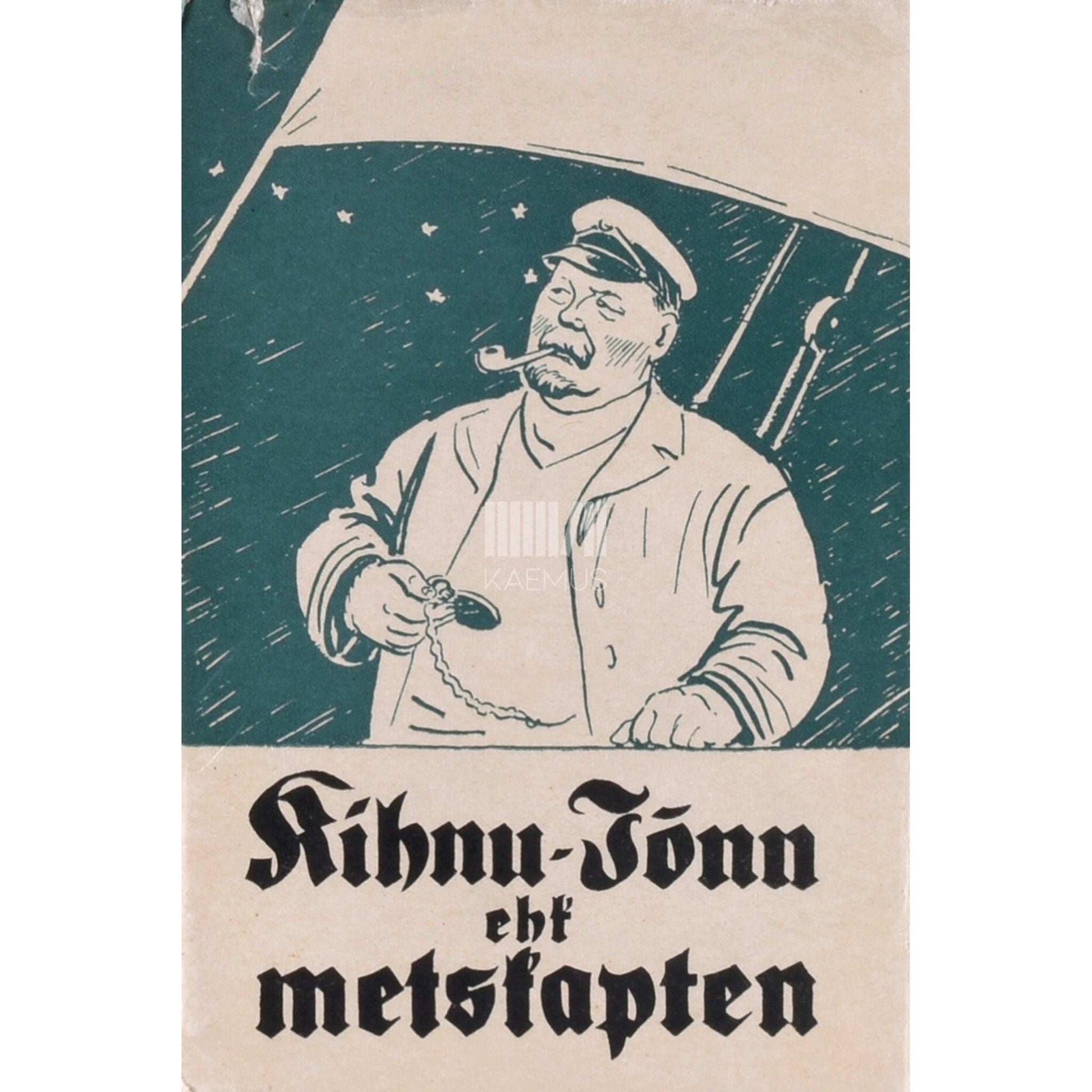 Juhan Smuul - Kihnu Jõnn ehk metskapten. Lavatükk lauludega