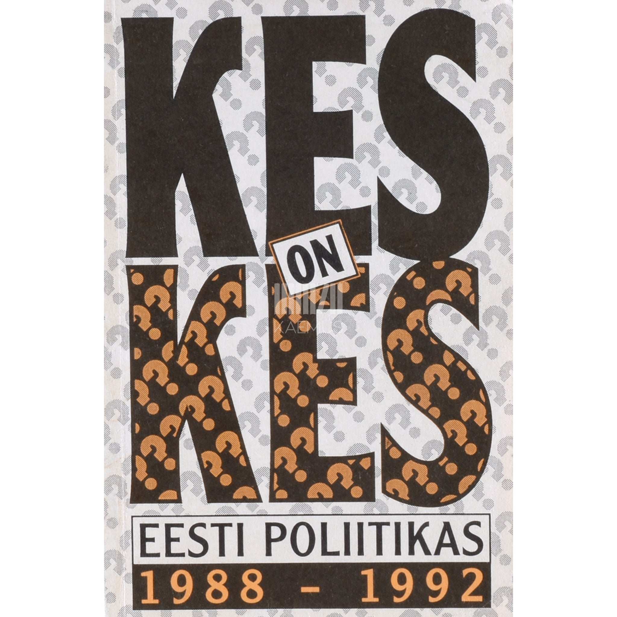 … Kes on kes Eesti poliitikas 1988-1992