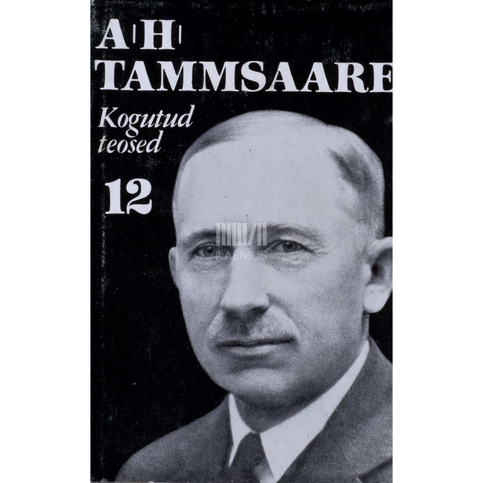 A. H. Tammsaare Ma armastasin sakslast