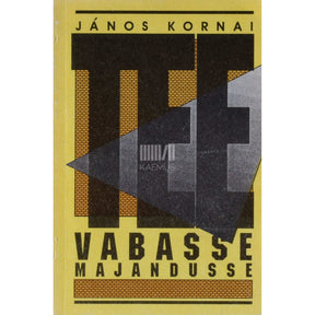 János Kornai Tee vabasse majandusse. Ungari majandusest