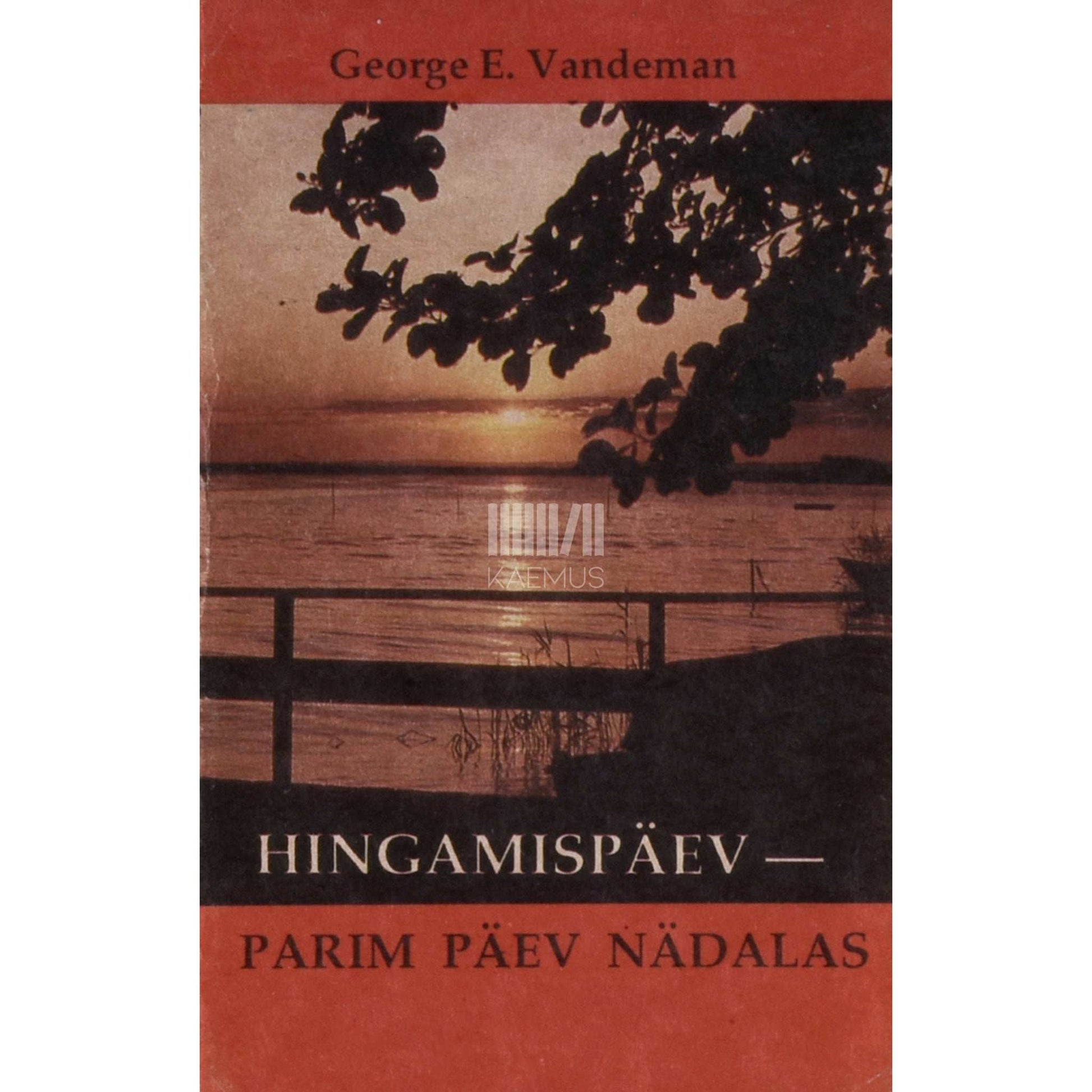 George E. Vandeman - Hingamispäev - parim päev nädalas