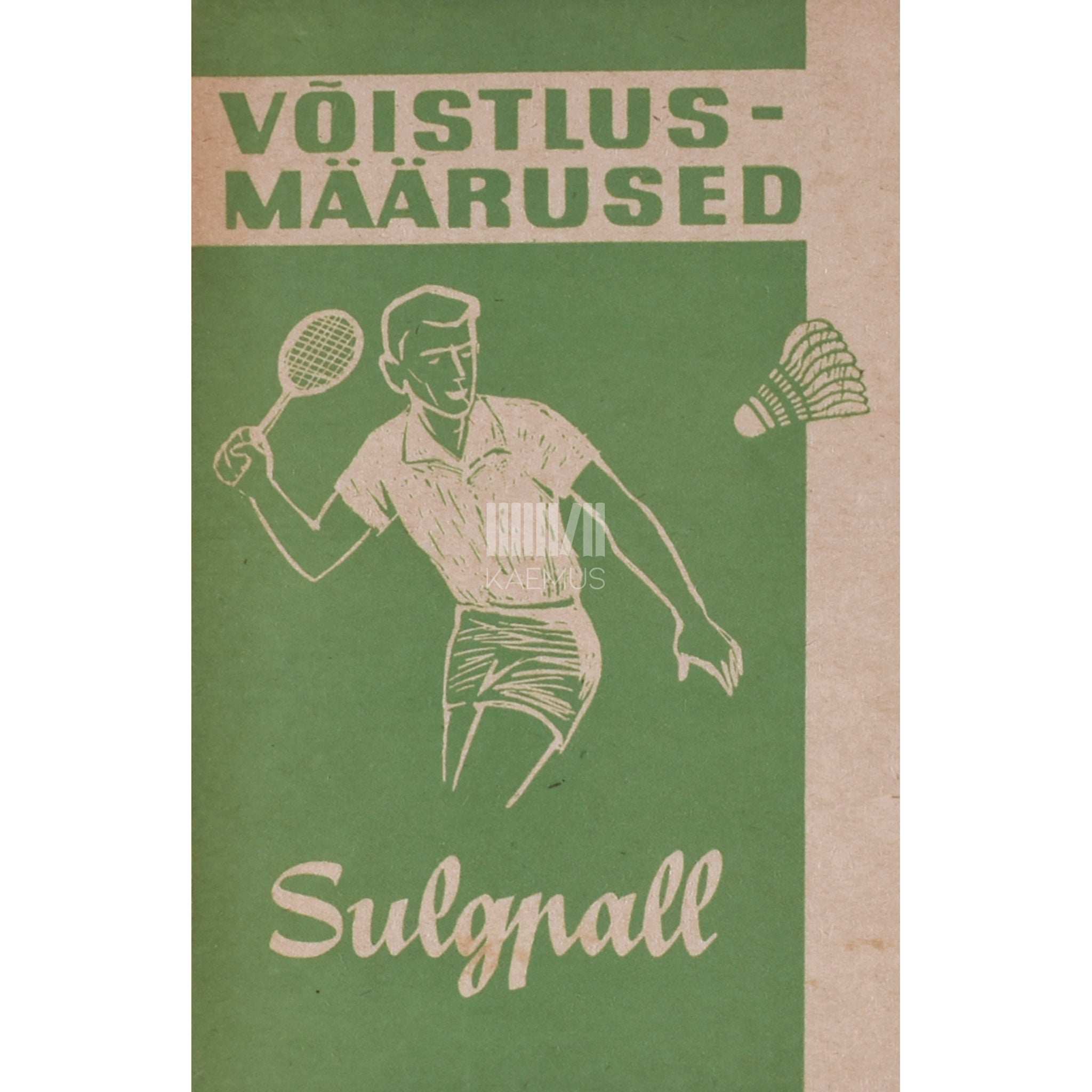 … Sulgpall. Badminton. Võistlusmäärused. Mängu õppimine