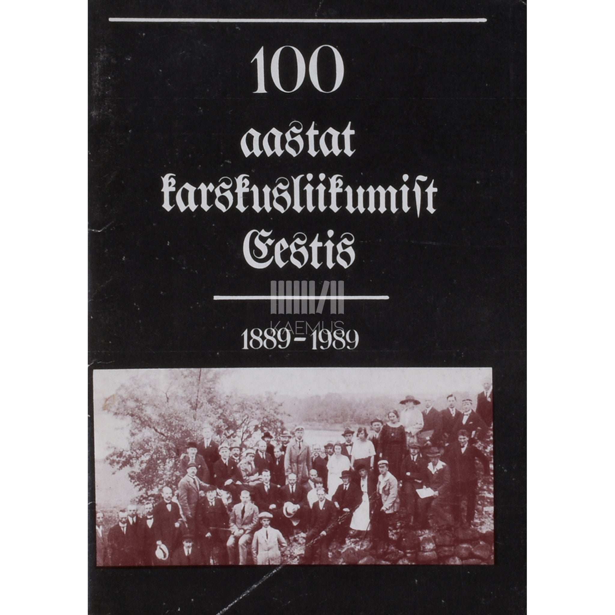 … 100 aastat karskusliikumist Eestis 1889-1989