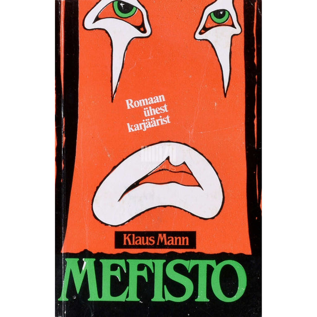 Klaus Mann - Mefisto. Romaan ühest karjäärist