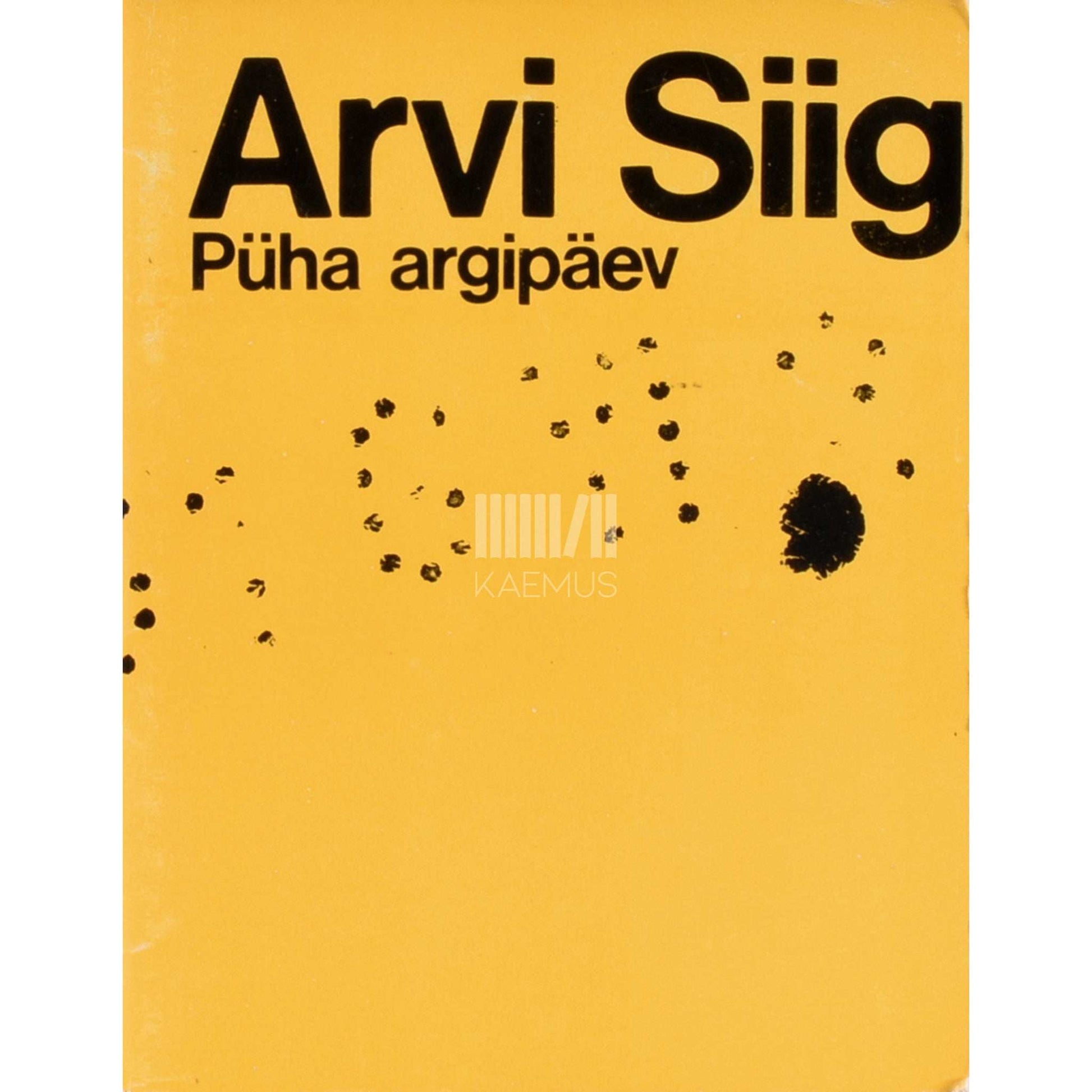 Arvi Siig - Püha argipäev