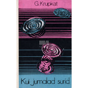 Günther Krupkat - Kui jumalad surid. Utoopiline romaan
