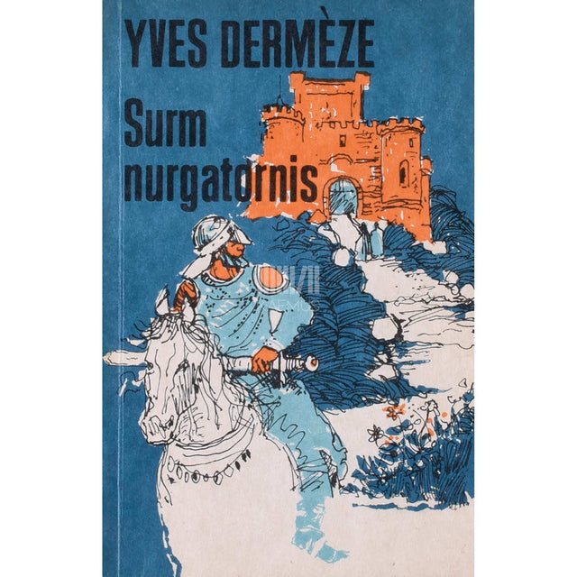 Yves Dermeze - Surm nurgatornis