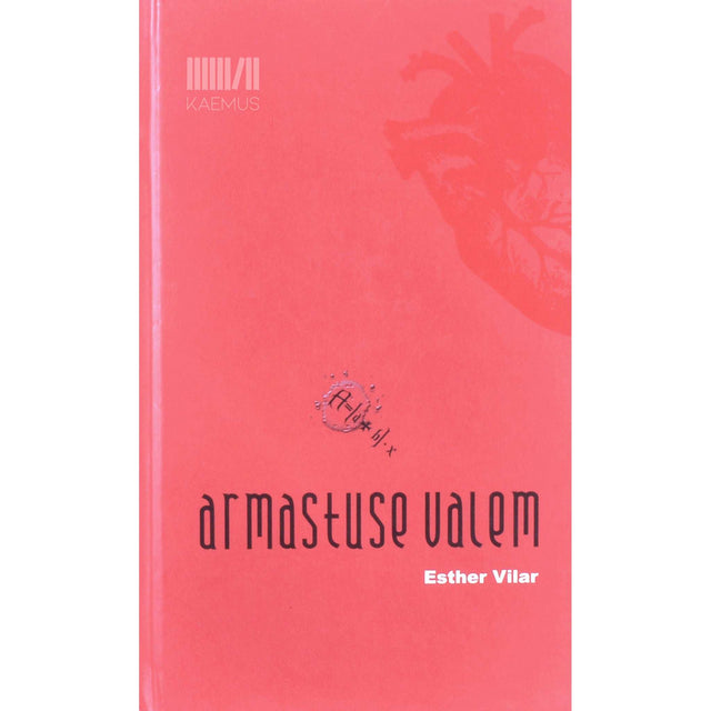 Esther Vilar - Armastuse valem