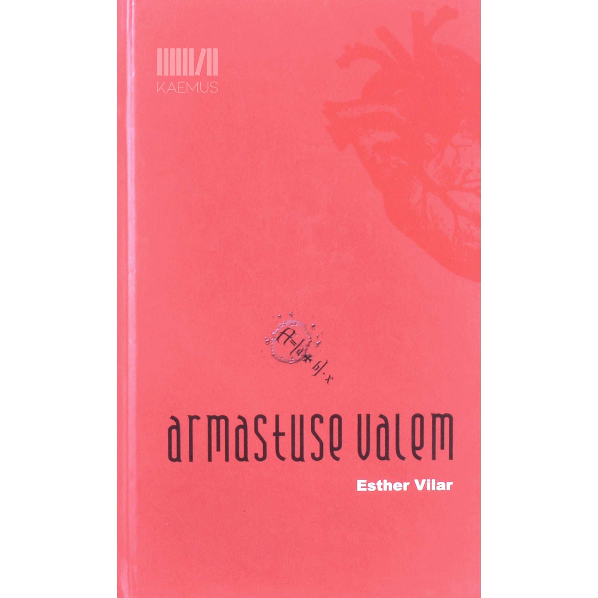 Esther Vilar Armastuse valem