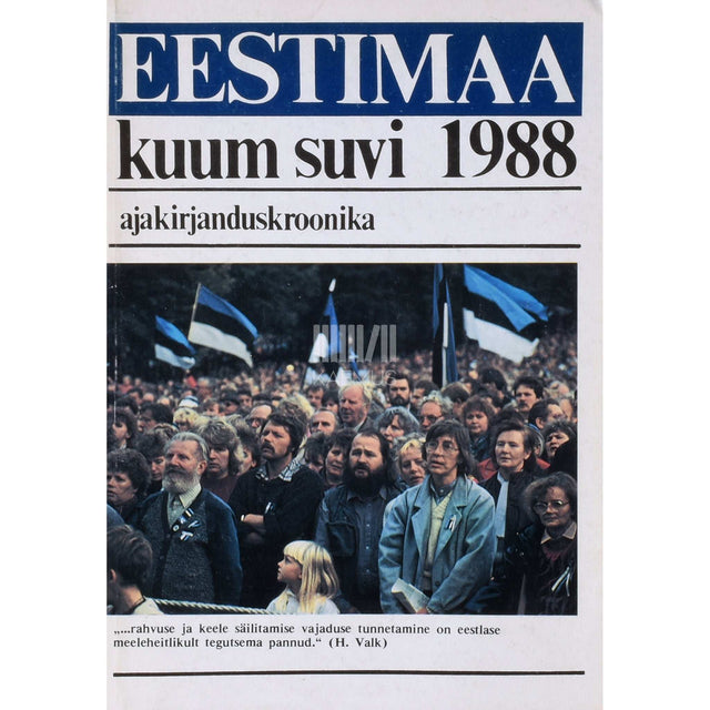… - Eestimaa kuum suvi 1988. Ajakirjanduskroonika