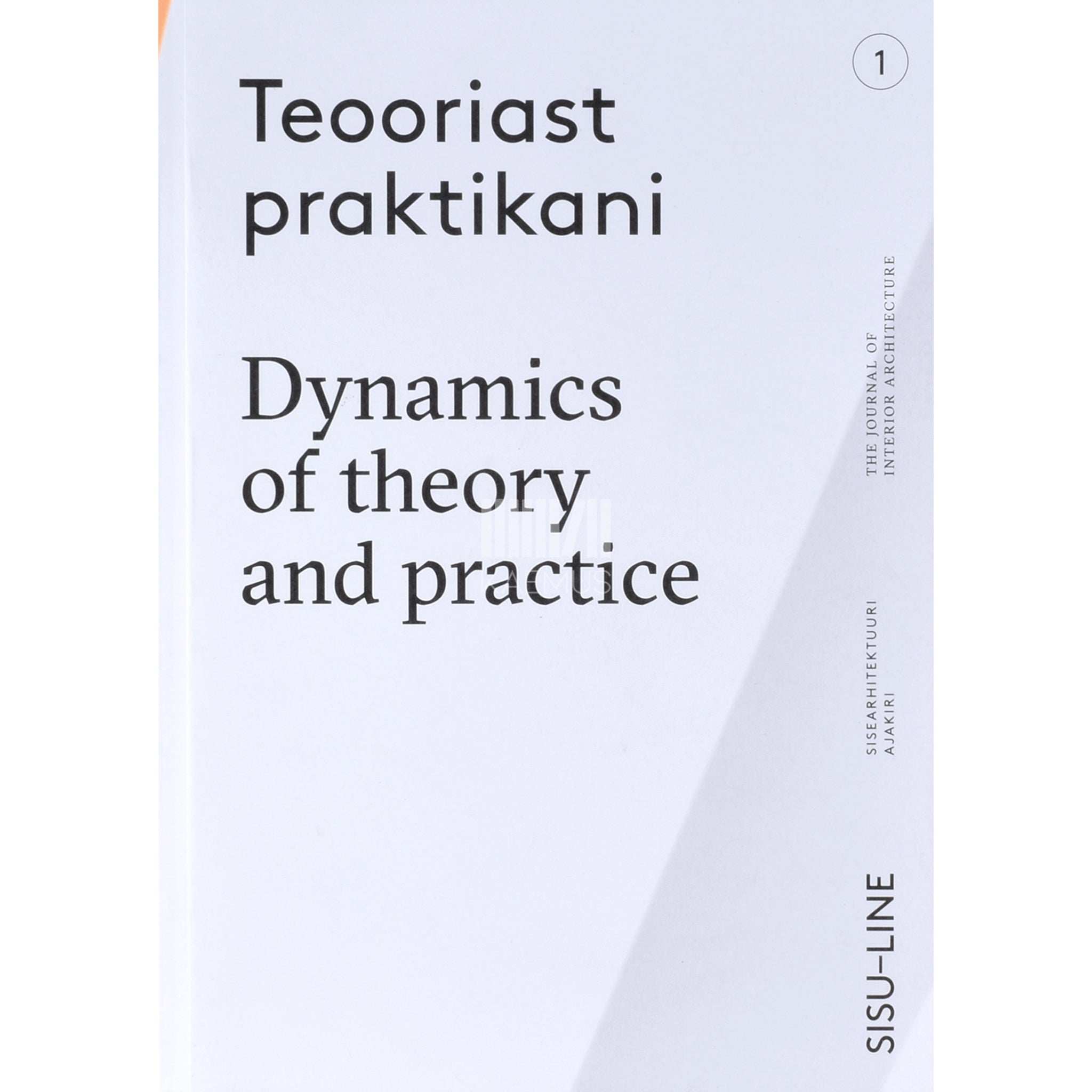 … Teooriast praktikani. Dynamics of theory and practice