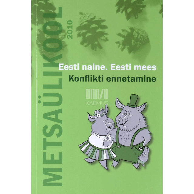 … - Eesti naine. Eesti mees. Konflikti ennetamine