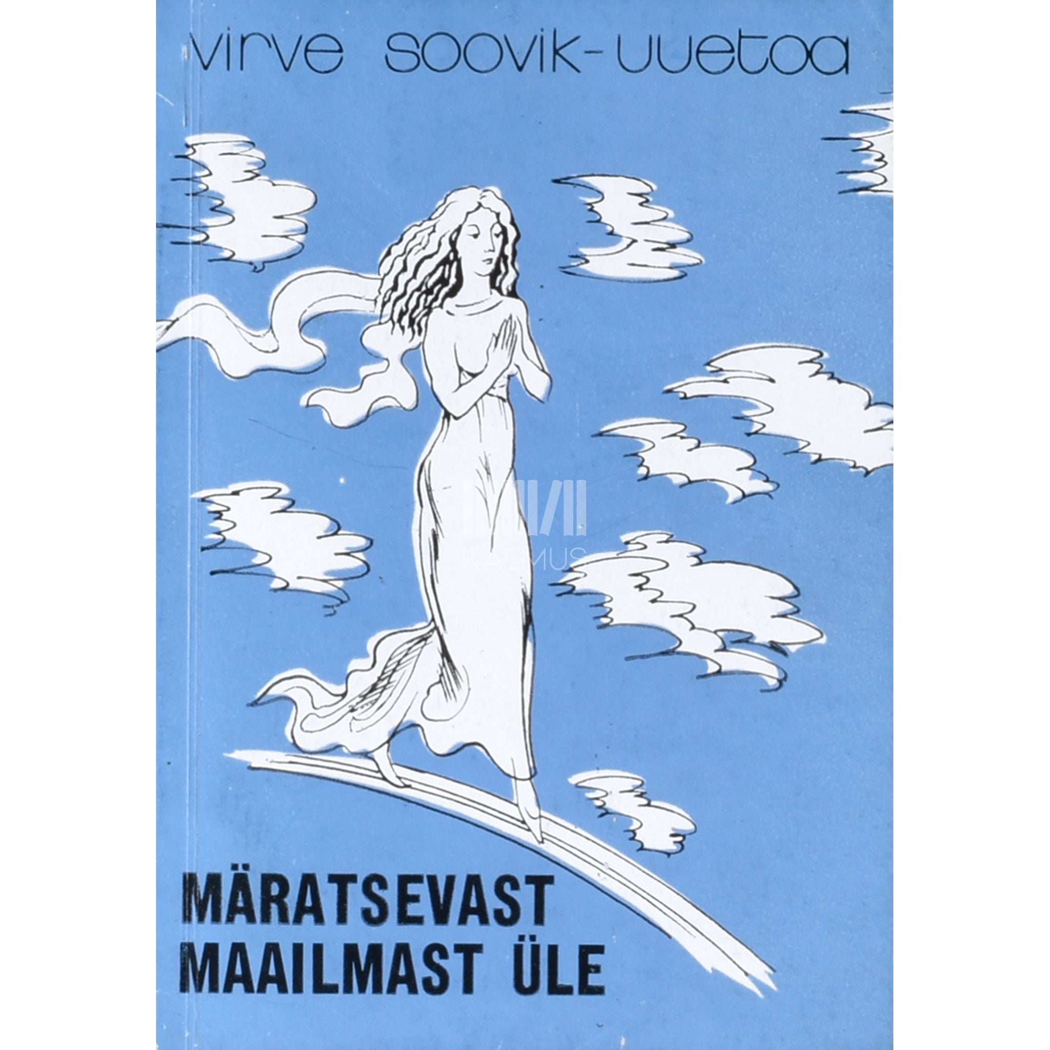 Virve Soovik-Uuetoa Märatsevast maailmast üle