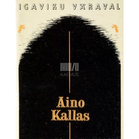 Aino Kallas Igaviku väraval. Valitud luuletused