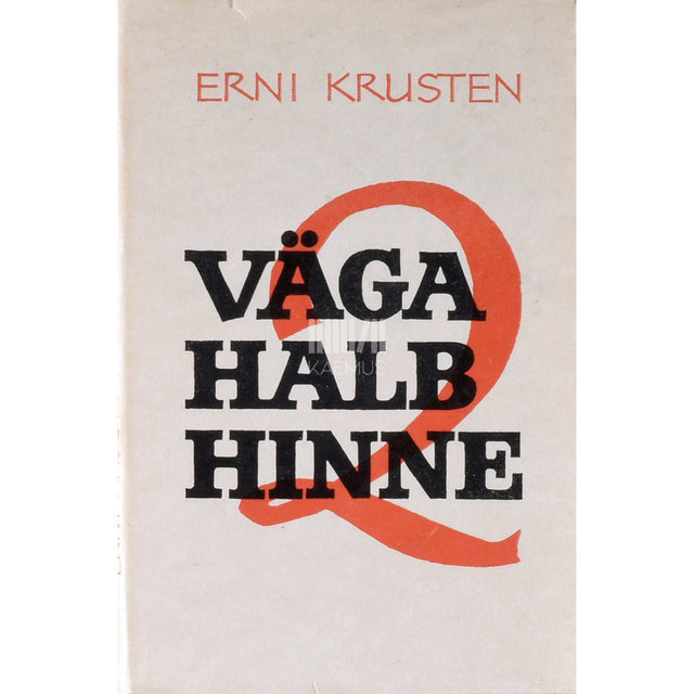 Erni Krusten - Väga halb hinne. Temporaalvariatsioone. Jutustus