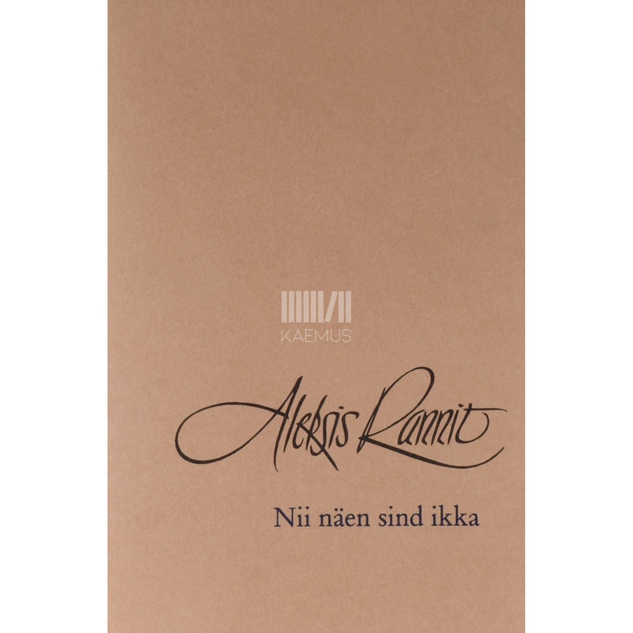 Aleksis Rannit Nii näen sind ikka