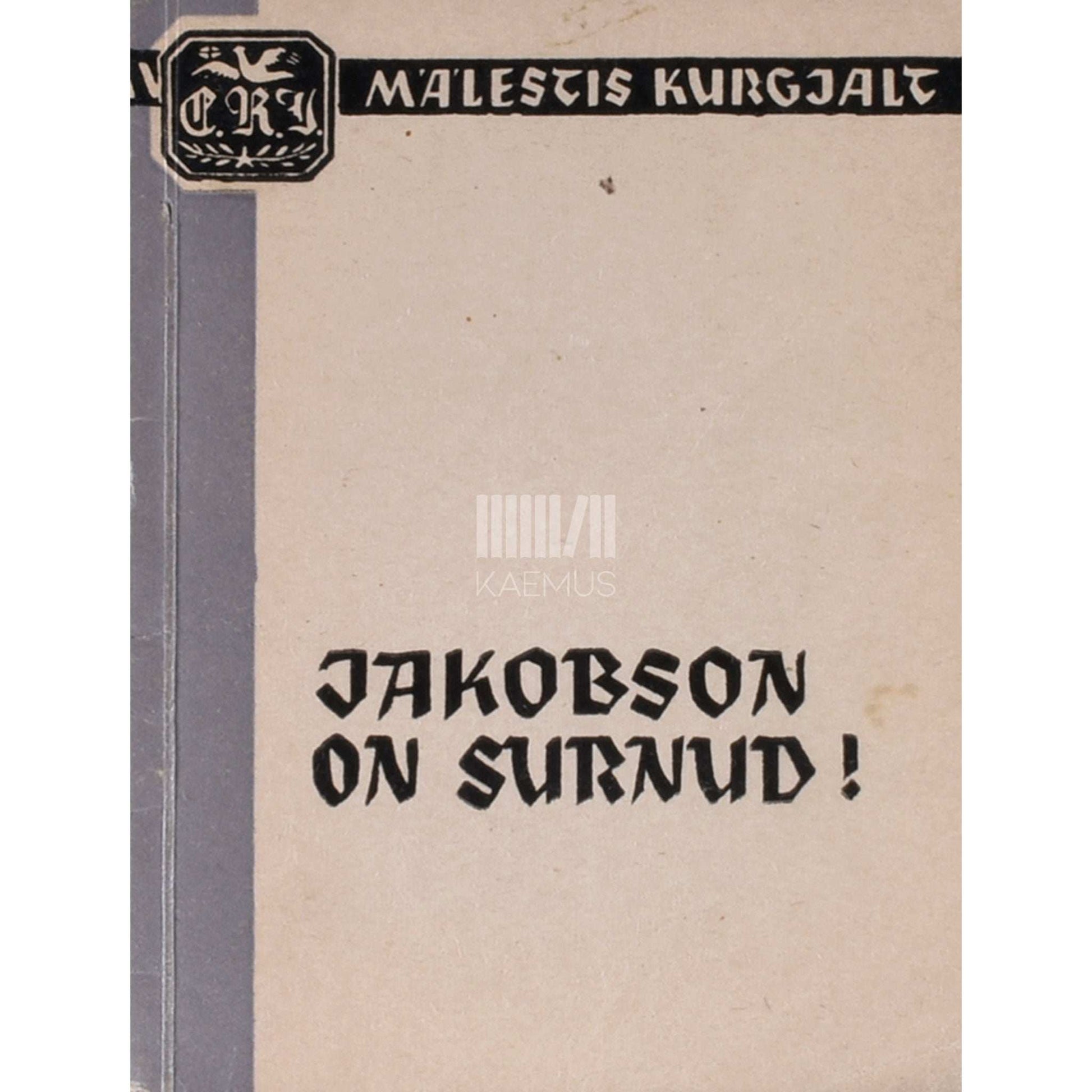 ... - Jakobson on surnud!