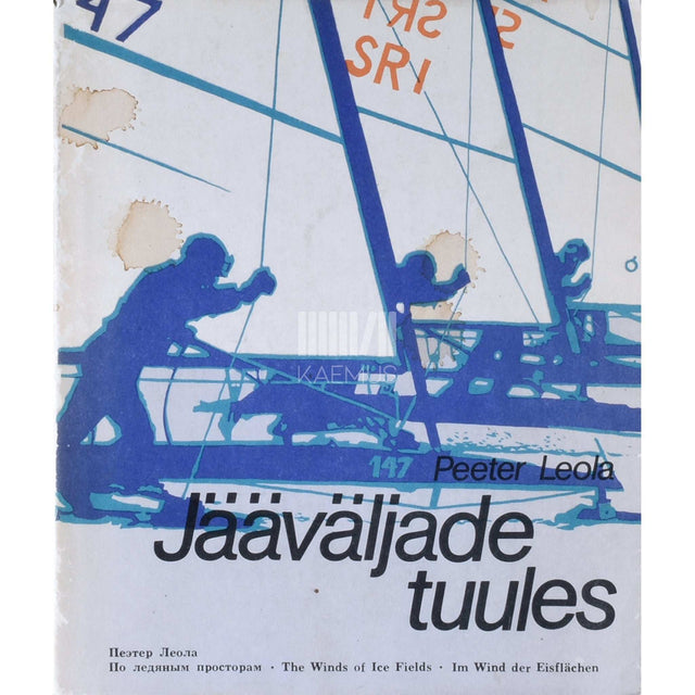 Peeter Leola - Jääväljade tuules. Ülevaatealbum jääpurjetamisest