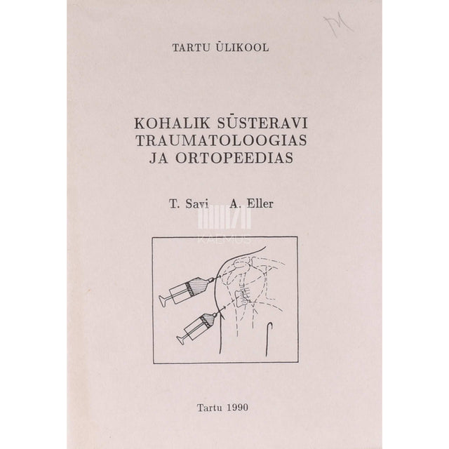 … - Kohalik süsteravi traumatoloogias ja ortopeedias