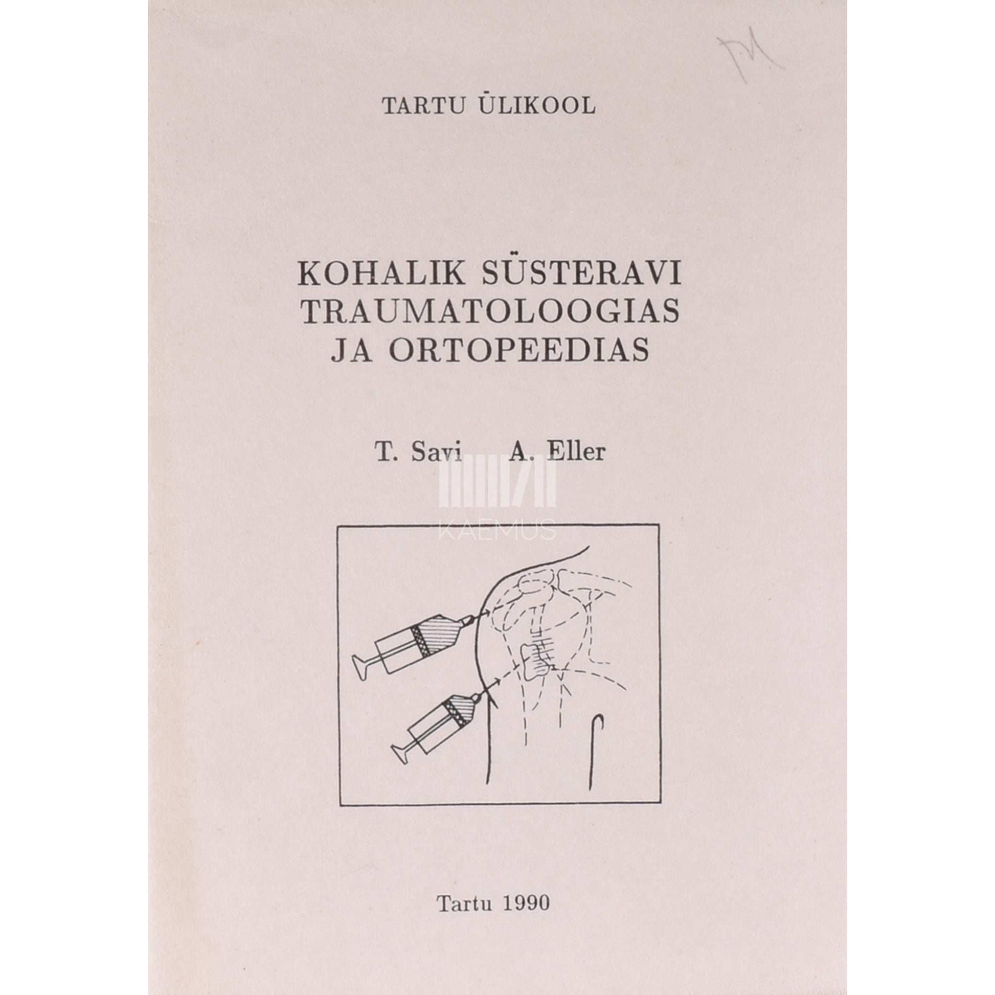 … - Kohalik süsteravi traumatoloogias ja ortopeedias