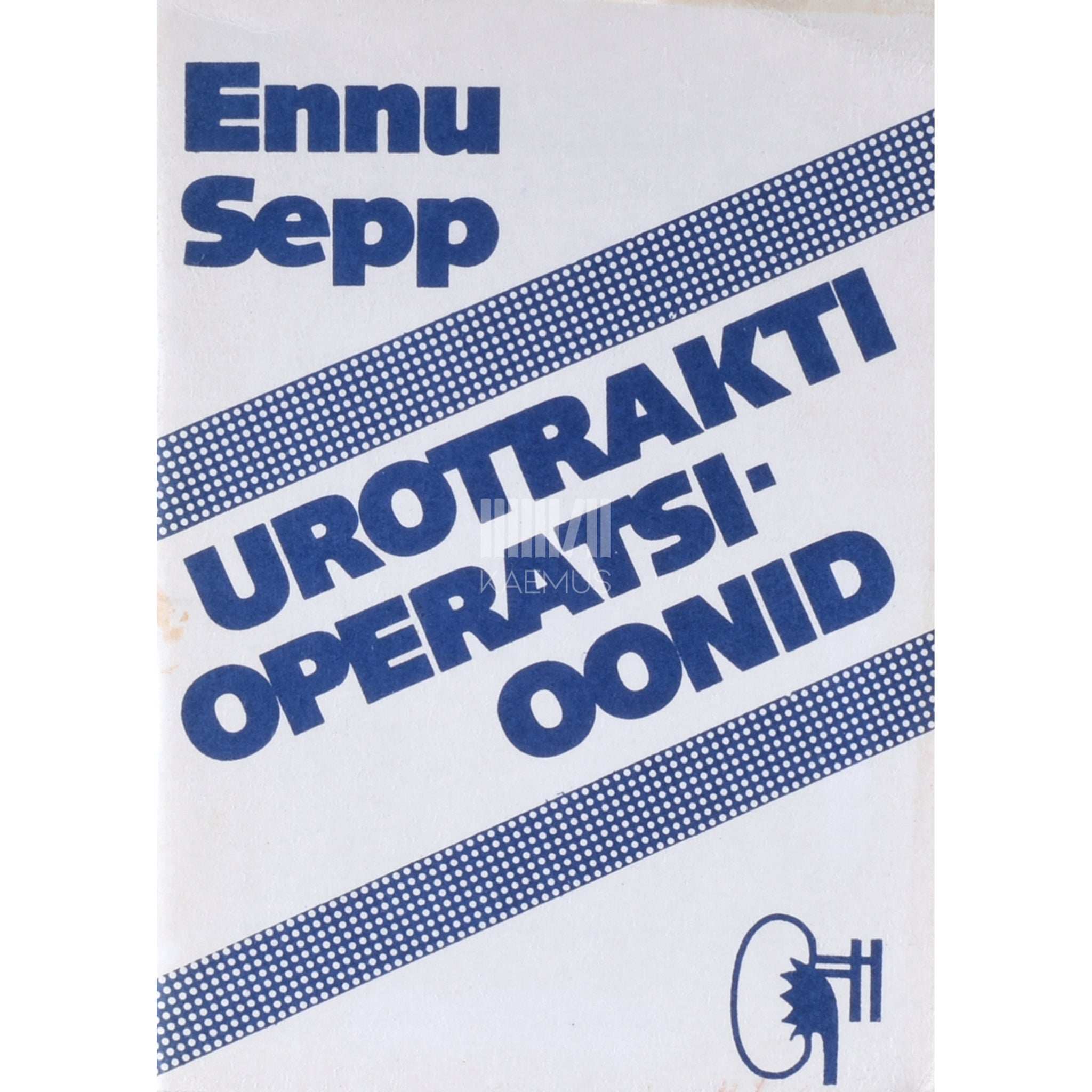Ennu Sepp Urotrakti operatsioonid