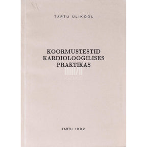 … Koormustestid kardioloogilises praktikas. Metoodiline juhend