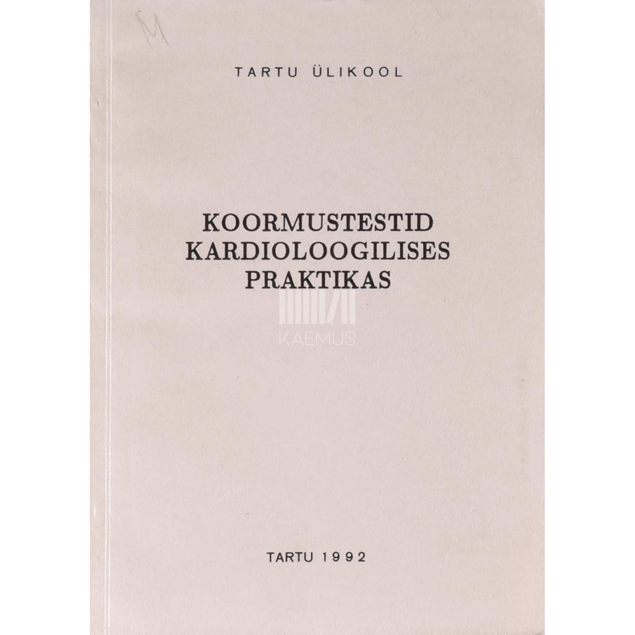 … Koormustestid kardioloogilises praktikas. Metoodiline juhend