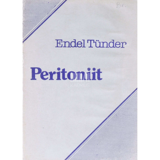 Endel Tünder - Peritoniit. Õppevahend kõrgkoolide ravi erialal