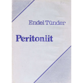Endel Tünder Peritoniit. Õppevahend kõrgkoolide ravi erialal