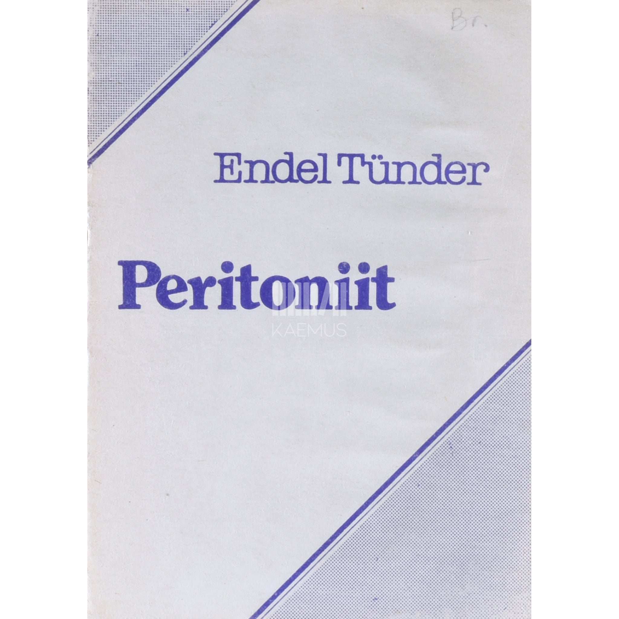 Endel Tünder Peritoniit. Õppevahend kõrgkoolide ravi erialal