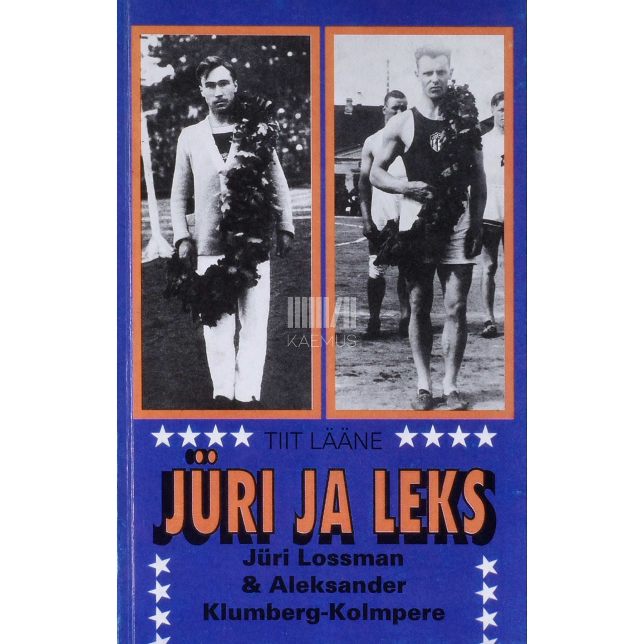 Tiit Lääne Jüri ja Leks. Jüri Lossmani ja Aleksander Klumberg-Kolmpere…