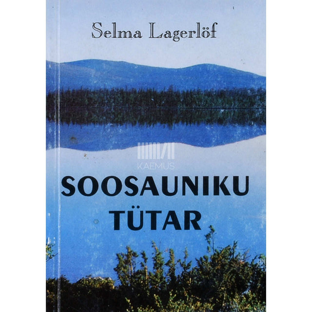Selma Lagerlöf - Soosauniku tütar