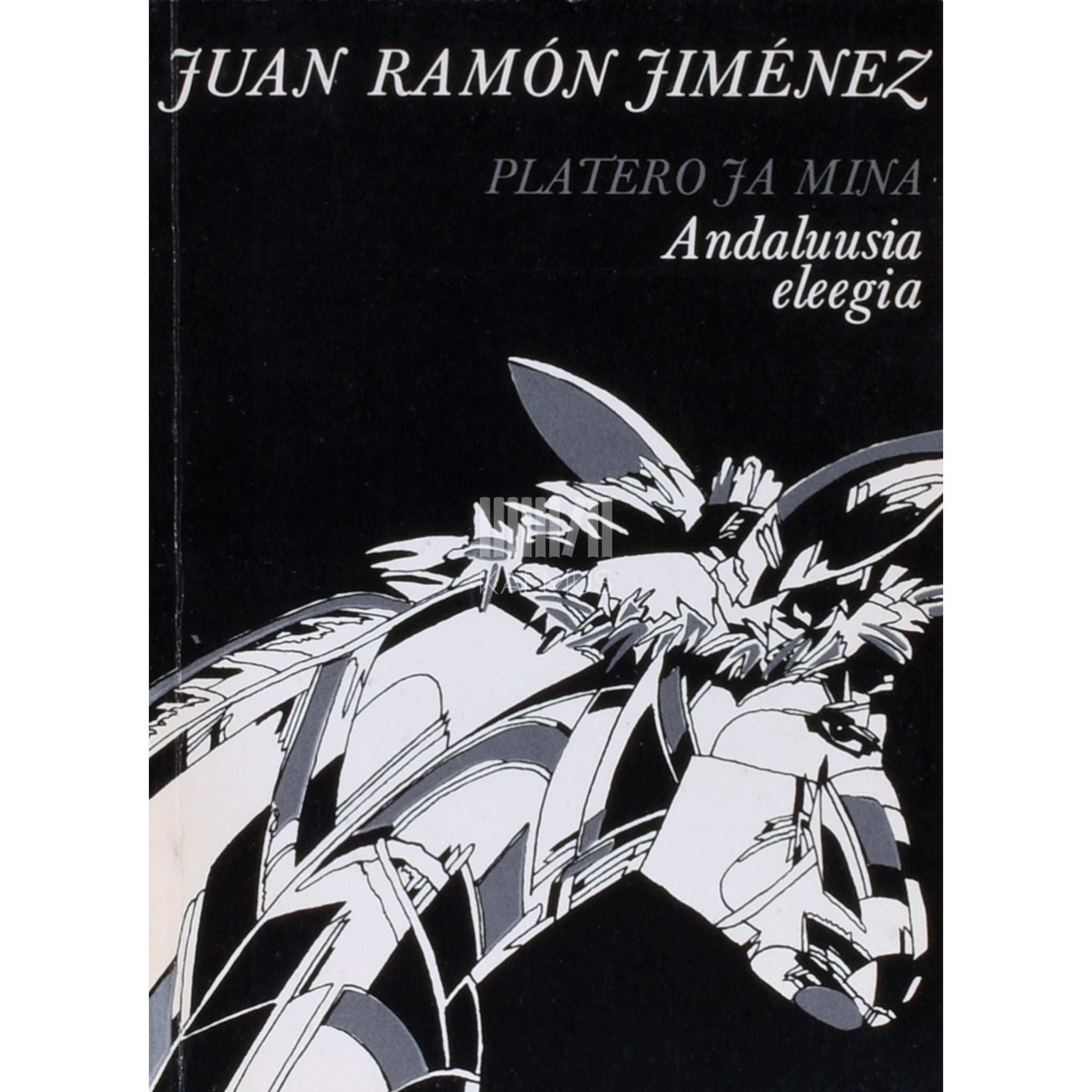 Juan Ramón Jiménez Platero ja mina. Andaluusia eleegia