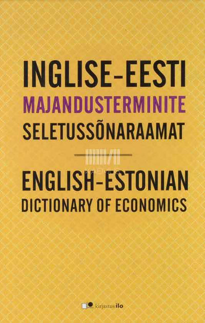 Inglise-eesti majandusterminite seletussõnaraamat. English-Estonian dictionary of economics - Kaemus