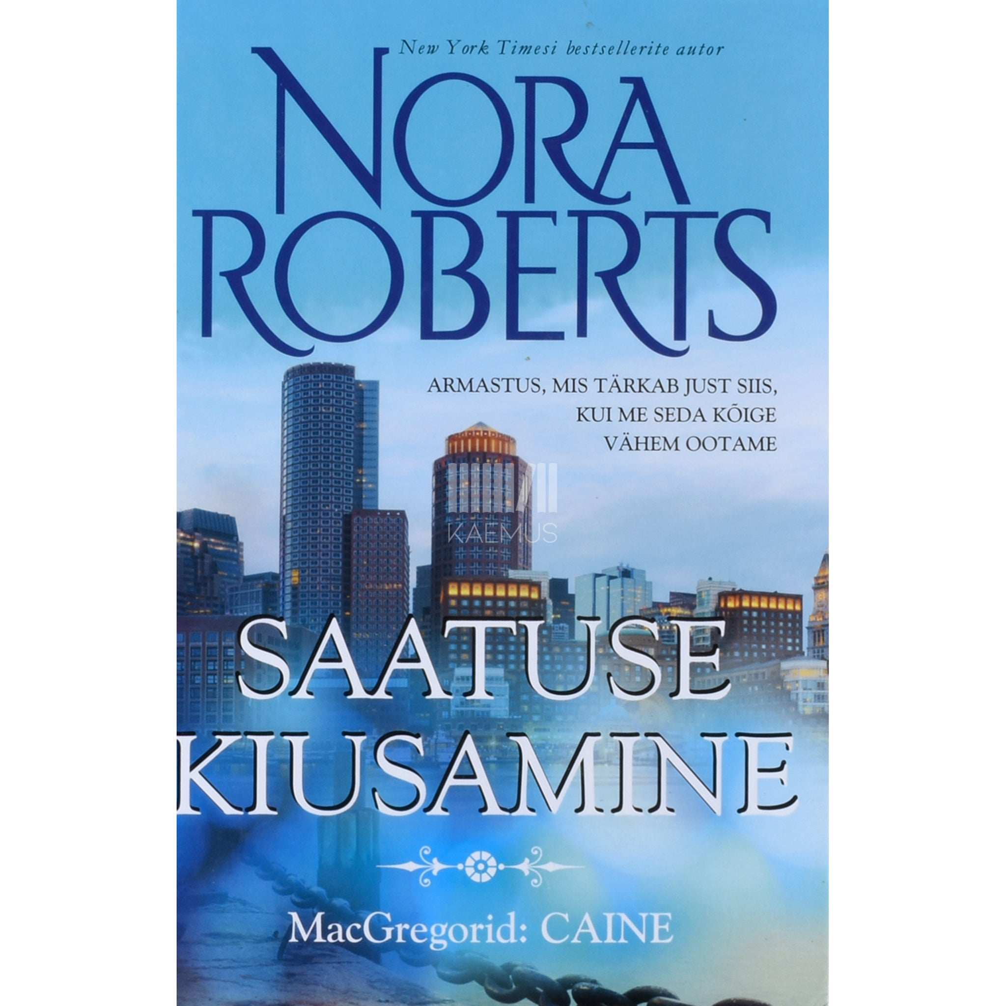 Nora Roberts Saatuse kiusamine. MacGregorid: Caine 2. osa