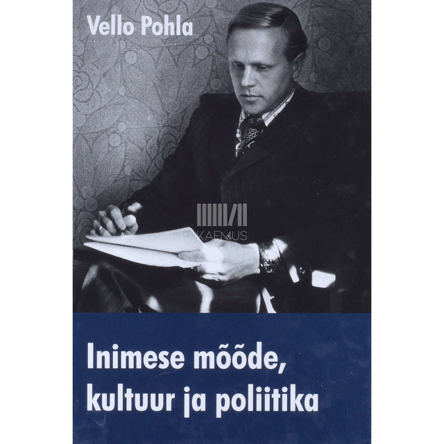 Madis Kadaga, Vello Pohla - Inimese mõõde, kultuur ja poliitika