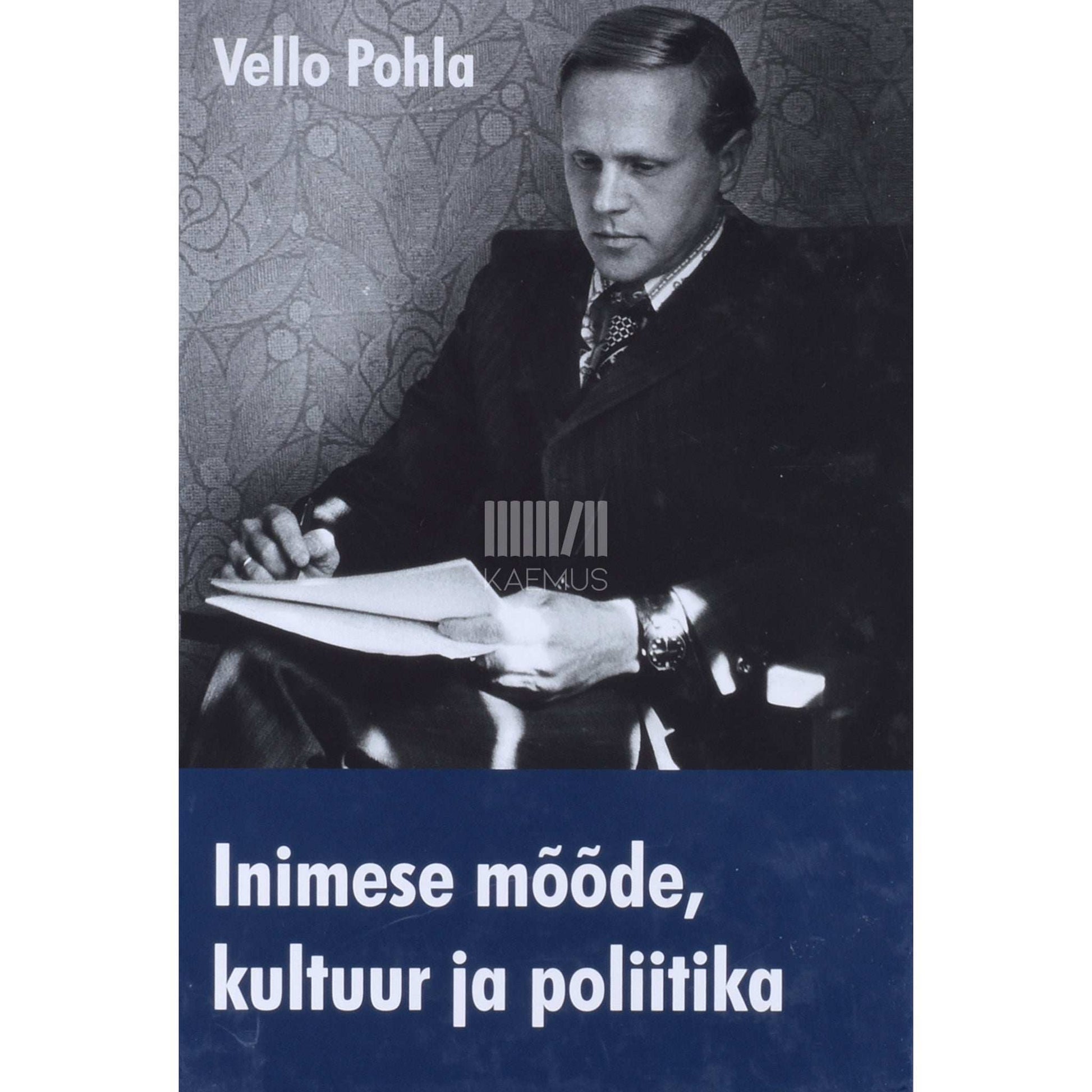 Madis Kadaga, Vello Pohla - Inimese mõõde, kultuur ja poliitika