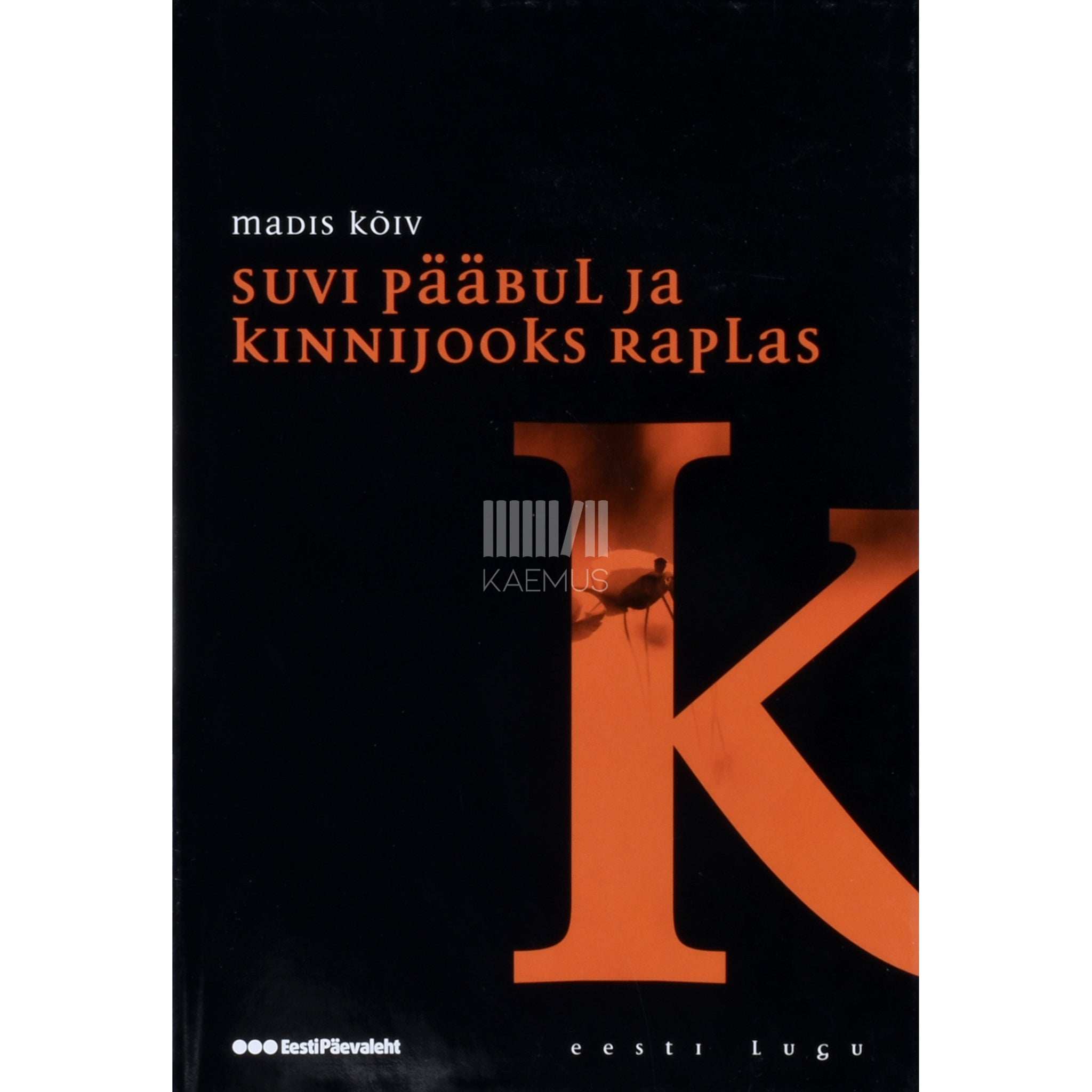 Madis Kõiv Suvi Pääbul ja kinnijooks Raplas