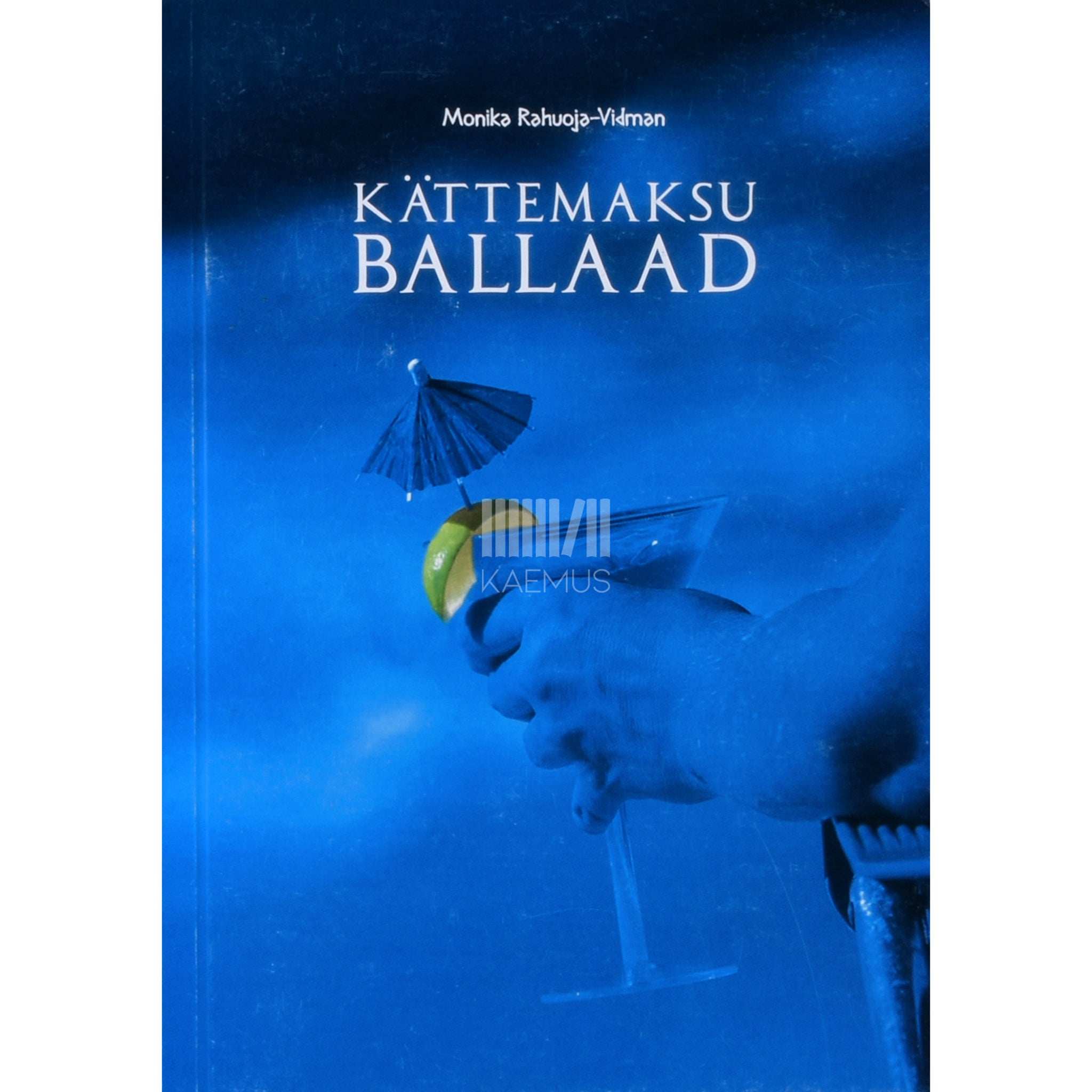 Monika Rahuoja-Vidman Kättemaksu ballaad