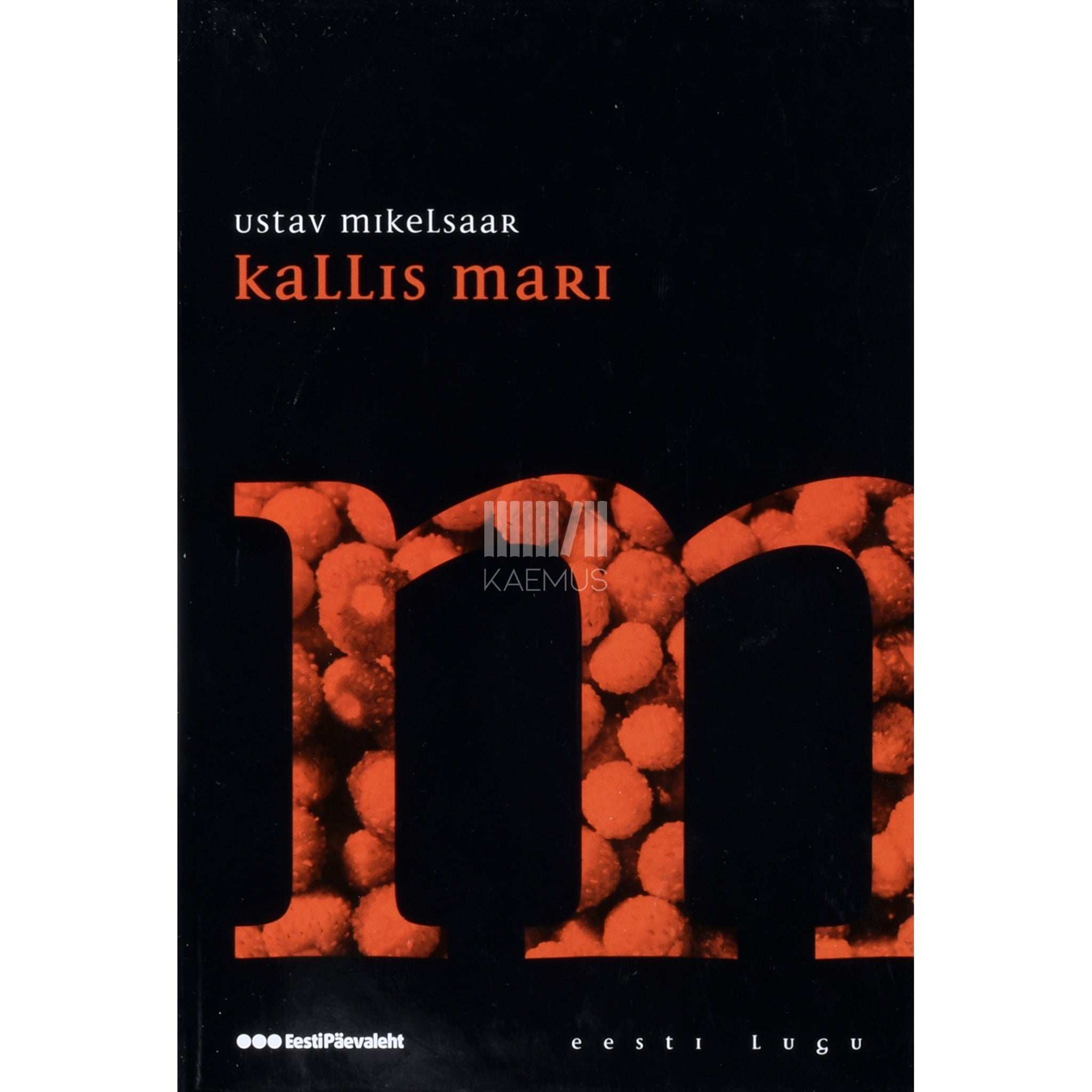 Ustav Mikelsaar Kallis Mari. Kannata. Sind ei iial