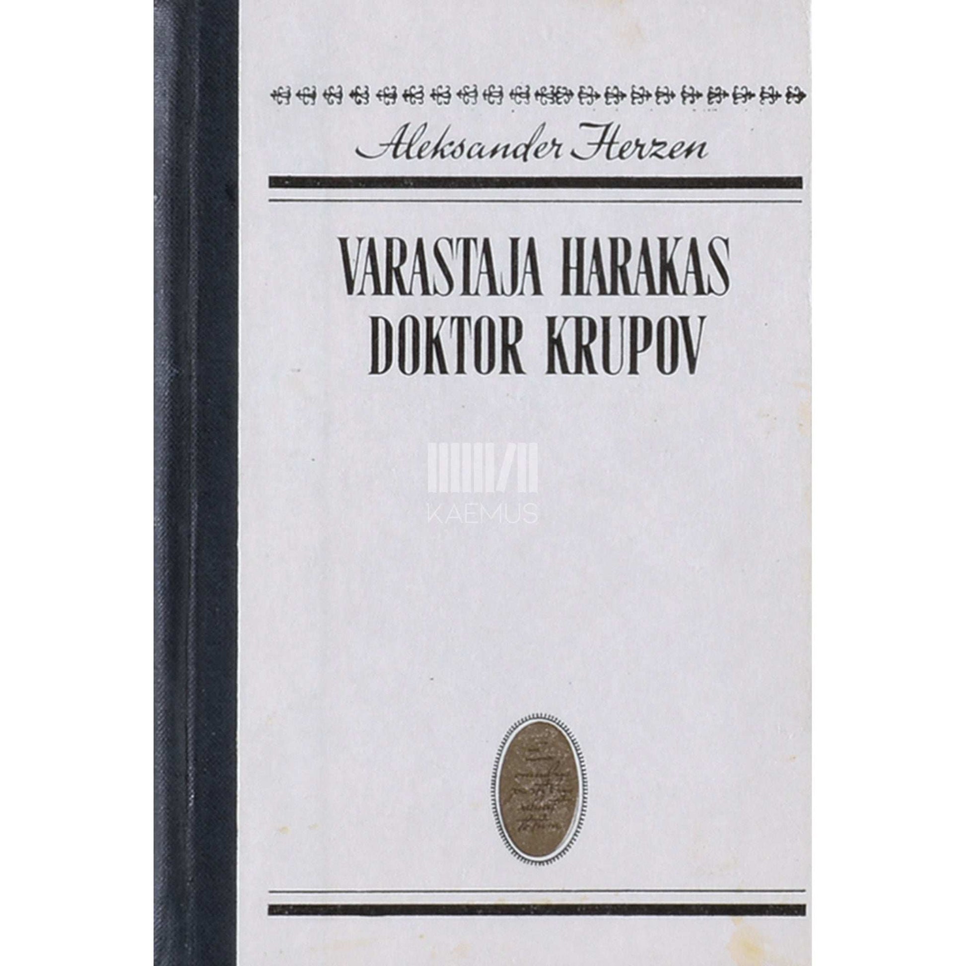 Aleksandr Herzen - Varastaja harakas. Doktor Krupov