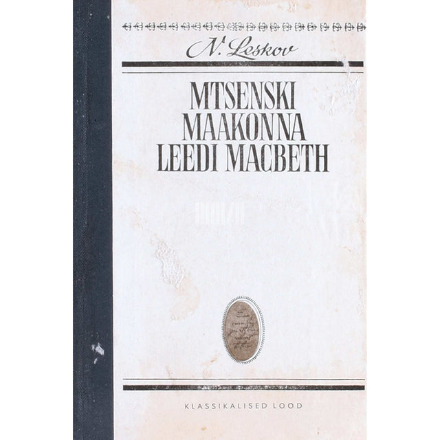 Nikolai Leskov - Mtsenski maakonna leedi Macbeth. Olupilt