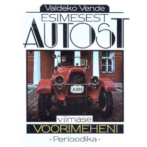 Valdeko Vende Esimesest autost viimase voorimeheni