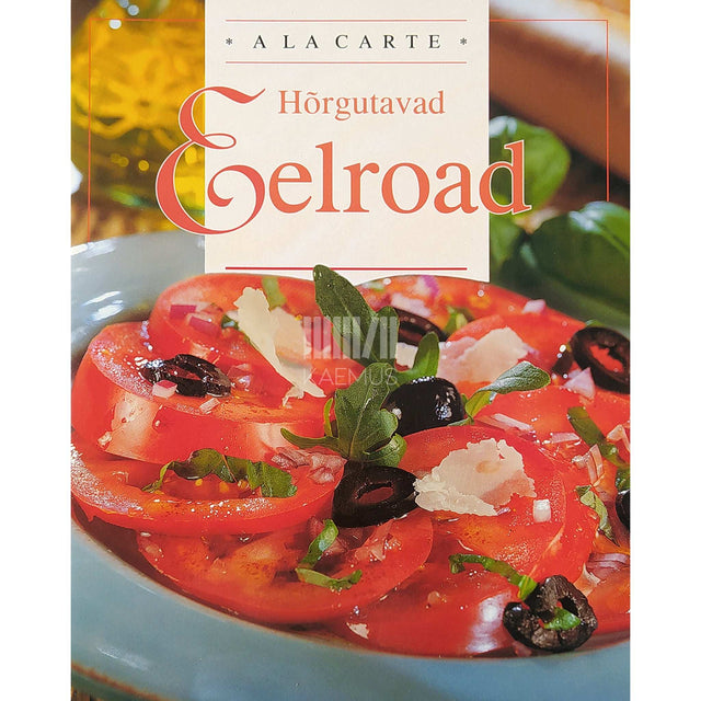 ... - Hõrgutavad eelroad