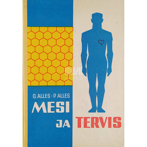 Galina Alles, Paul Alles Mesi ja tervis